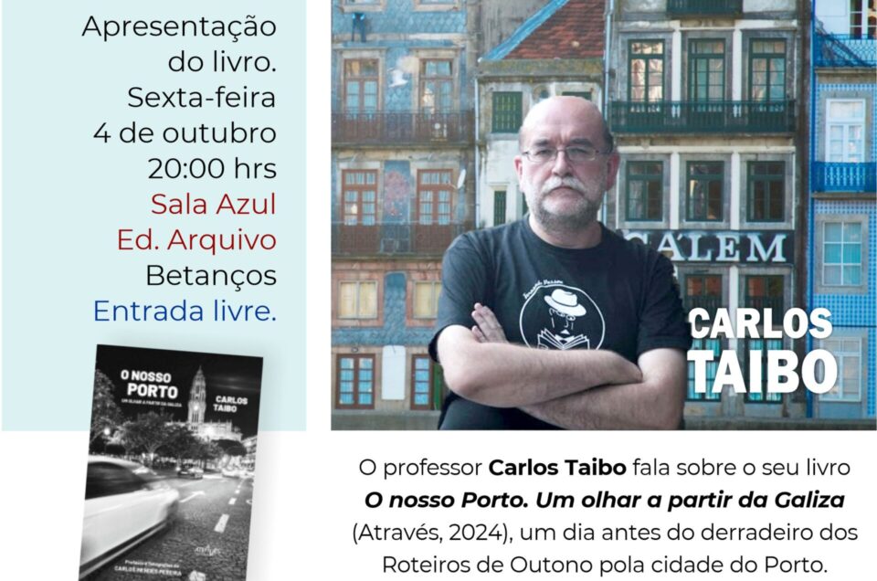 Carlos Taibo apresenta o livro "O nosso Porto" em Betanços